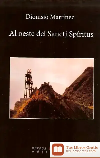 Descargar Al Oeste Del Sancti Spíritus de Javier Echeverría Ezponda