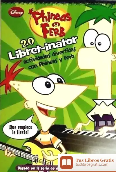 Descargar Libret-Inator (2.0). Actividades Divertidas Con Phineas Y Ferb