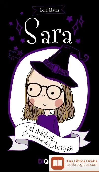 Descargar Sara Y El Misterio Del Retorno De Las Brujas de Fernando Sarráis Oteo