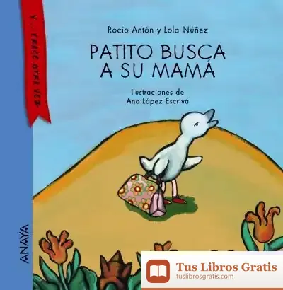 Descargar Patito Busca A Su Mamá de Dolores Núñez