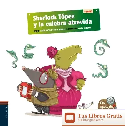 Descargar Sherlock Tópez Y La Culebra Atrevida de Dolores Núñez
