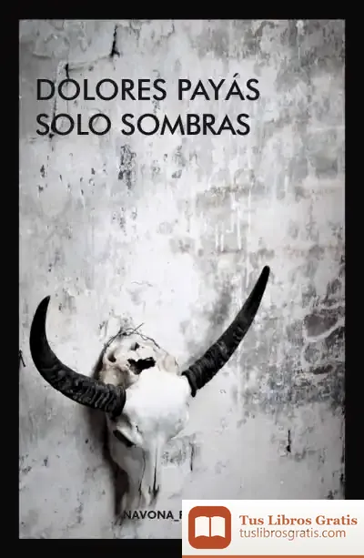 Descargar Solo Sombras de Dolores Payás