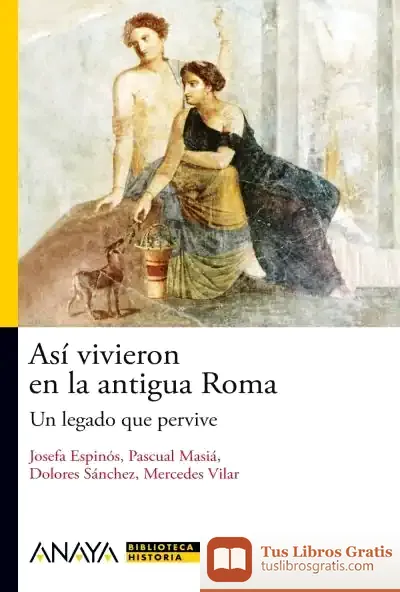 Descargar Así Vivieron En La Antigua Roma de Susaeta