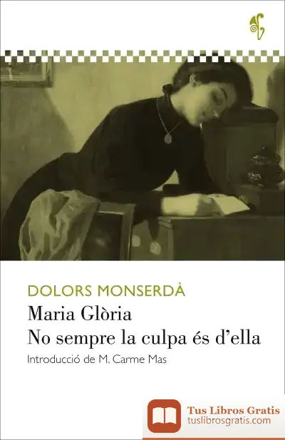 Descargar Maria Glòria / No Sempre La Culpa És Della
