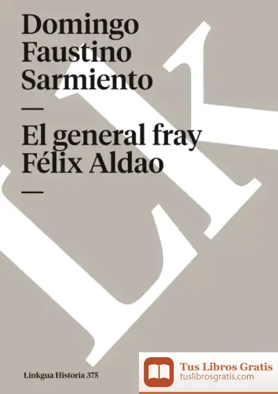 Descargar El General Fray Félix Aldao de Domingo Faustino Sarmiento