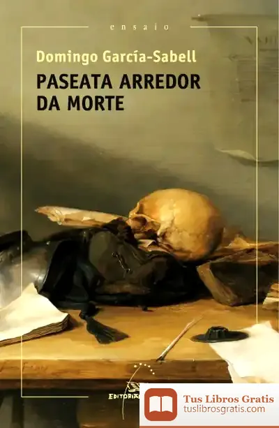 Descargar Paseata Arredor Da Morte de Domingo García-sabell
