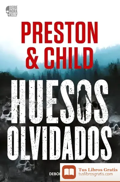 Descargar Huesos Olvidados (Nora Kelly 1)