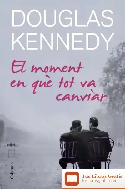 Descargar El Moment En Què Tot Va Canviar