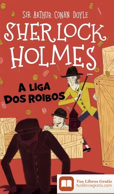 Descargar Sherlock Holmes: A Liga Dos Roibos