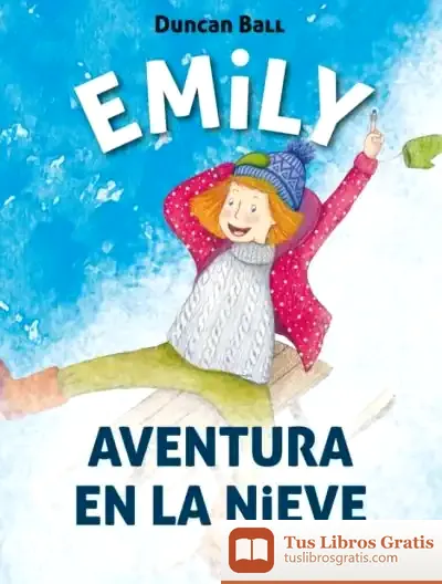 Descargar Emily 4. Aventura En La Nieve