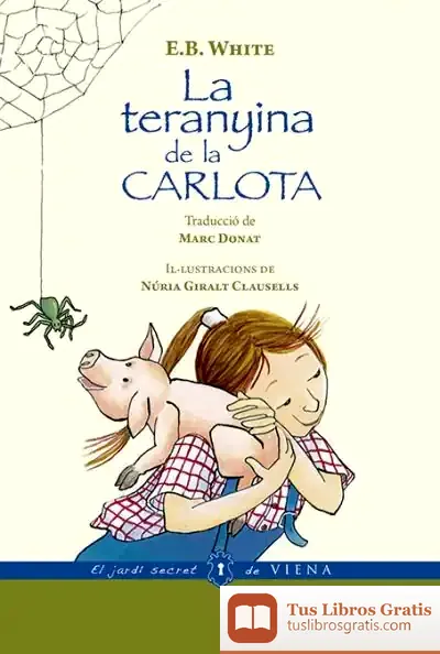 Descargar La Teranyina De La Carlota (Versió Rústica) de E. B. White