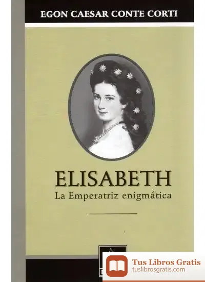 Descargar 544. Elisabeth, La Emperatriz Enigmatica