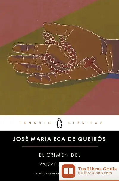 Descargar El Crímen Del Padre Amaro de Eça de Queirós