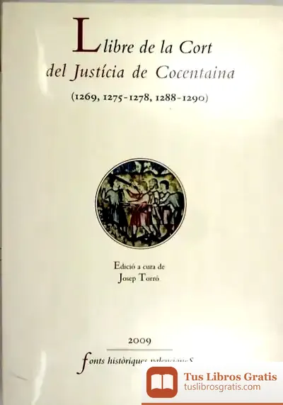 Descargar Llibre De La Cort Del Justícia De Cocentaina (1269-1290) de Patrick Leigh Fermor
