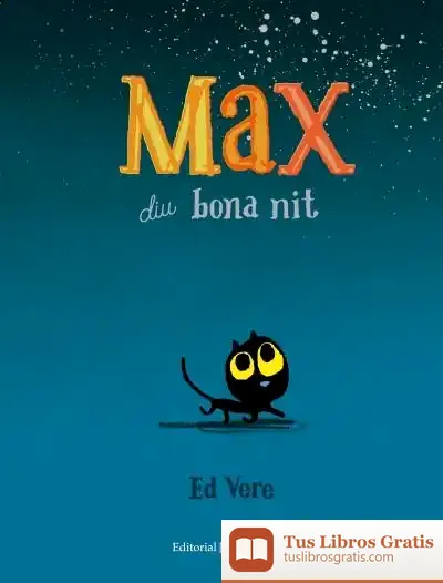 Descargar Max Diu Bona Nit de Ed Vere
