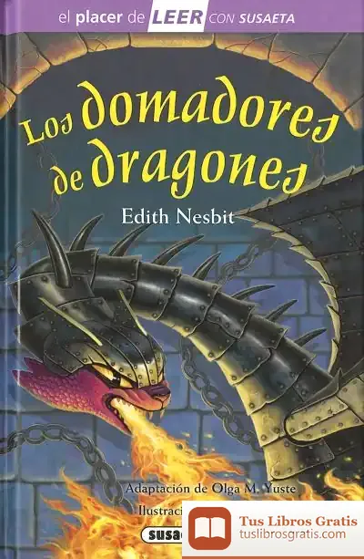 Descargar El Placer De Leer Con Susaeta - Nivel 4. Los Domadores De Dragones de Edith Nesbit