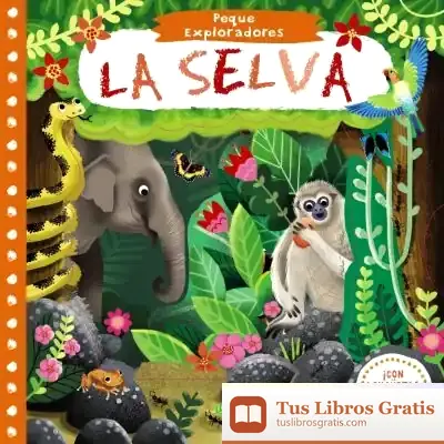 Descargar Peque Exploradores. La Selva de María Teresa Marcos Martín