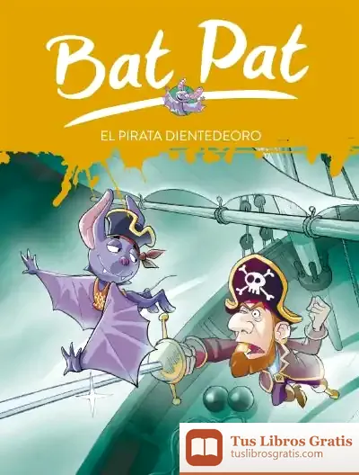 Descargar Bat Pat 4. El Pirata Dientedeoro de Teresa Godall Castell