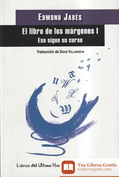 Descargar El Libro De Las Márgenes: Eso Sigue Su Curso