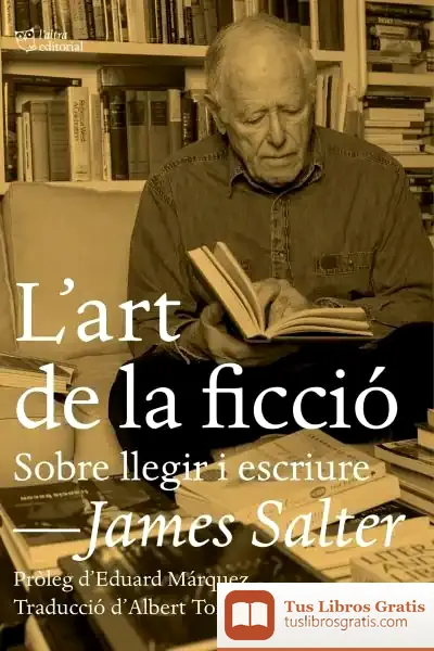 Descargar L'Art De La Ficció: Sobre Llegir I Escriure de Eduard Màrquez Tañá