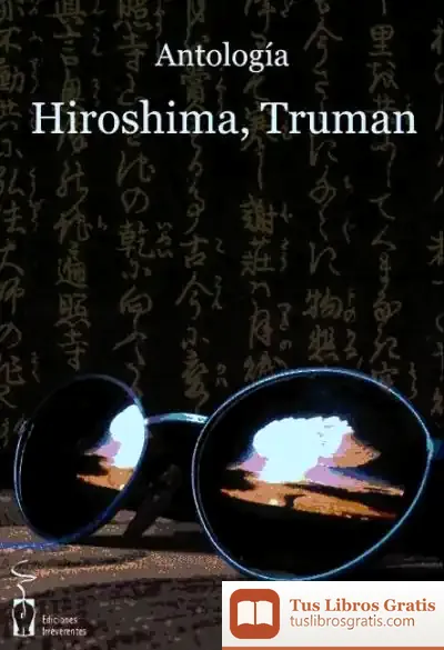 Descargar Hiroshima, Truman de Eduardo Galeano