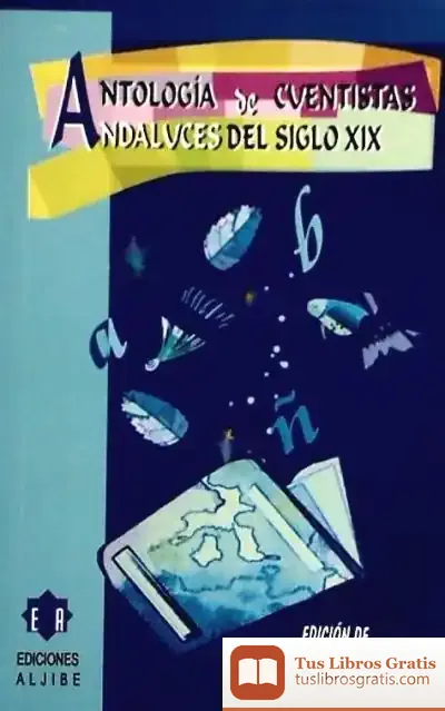 Descargar Antología De Cuentistas Andaluces Del S. Xix