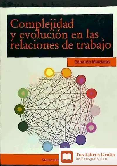 Descargar Complejidad Y Evolución En Las Relaciones De Trabajo de Maria Llopis I Freixas