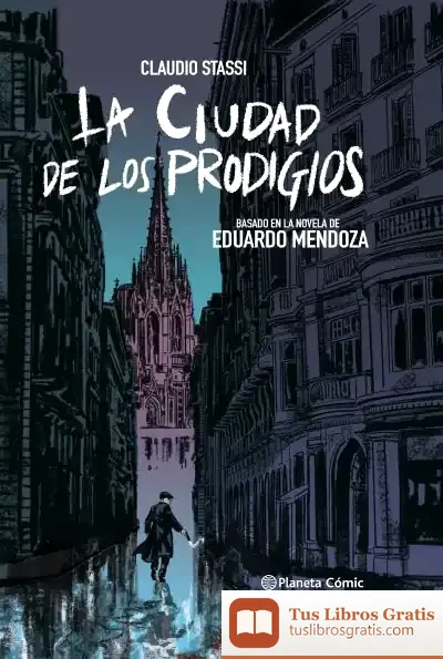 Descargar La Ciudad De Los Prodigios (Novela Gráfica)