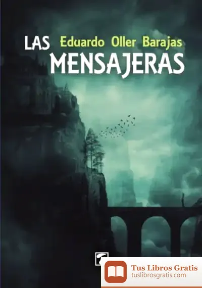 Descargar Mensajeras, Las de Eduardo Oller Barajas