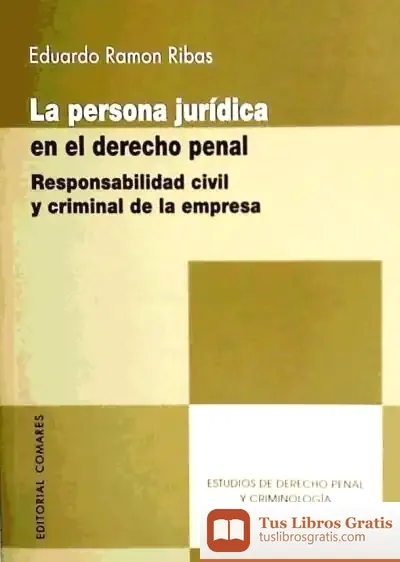 Descargar La Persona Jurídica En El Derecho Penal. Responsabilidad Civil Y Criminal De La Empresa de Ernesto Juliá Díaz