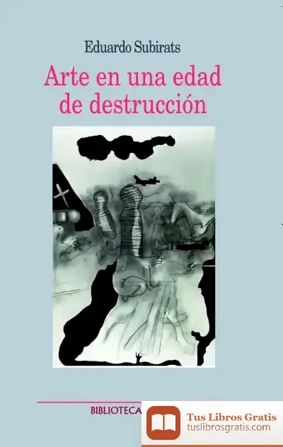 Descargar Arte En Una Edad De Destrucción