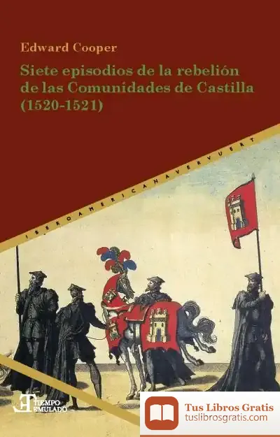 Descargar Siete Episodios De La Rebelión De Las Comunidades De Castilla 1520-1521