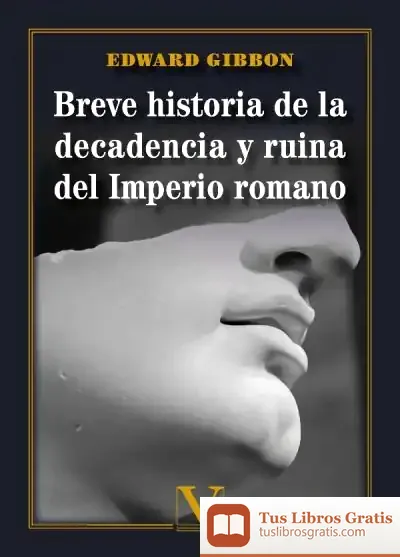 Descargar Breve Historia De La Decadencia Y Ruina Del Imperio Romano