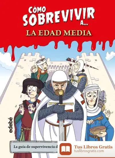 Descargar Cómo Sobrevivir A La Edad Media de El Fisgón Histórico