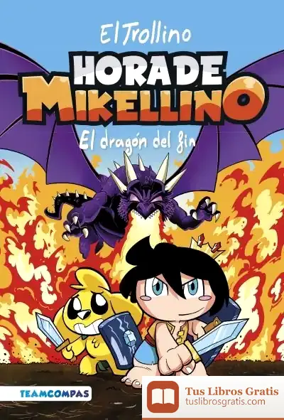 Descargar Hora De Mikellino 2. El Dragón Del Fin de El Trollino
