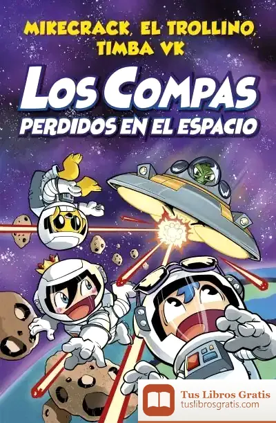 Descargar Los Compas Perdidos En El Espacio de El Trollino