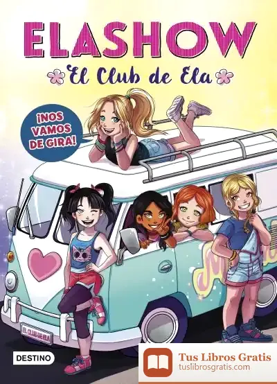 Descargar Elashow 4. ¡Nos Vamos De Gira! de Elaia Martínez García