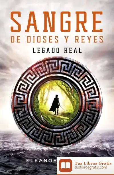Descargar Sangre De Dioses Y Reyes 1. Legado Real