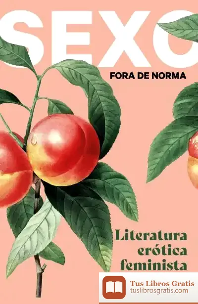 Descargar Sexo Fora De Norma (Melocotones) de Elena Crespi Asensio