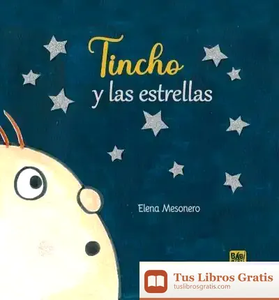 Descargar Tincho Y Las Estrellas de Elena Mesonero