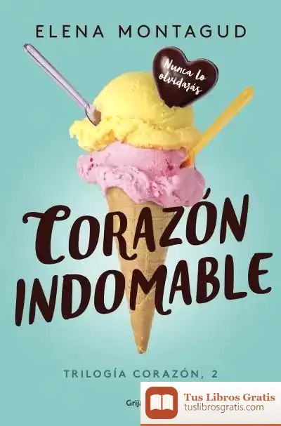 Descargar Corazón Indomable (Trilogía Corazón 2)