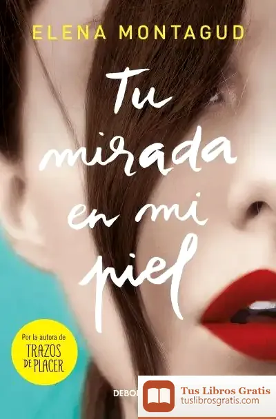 Descargar Tu Mirada En Mi Piel