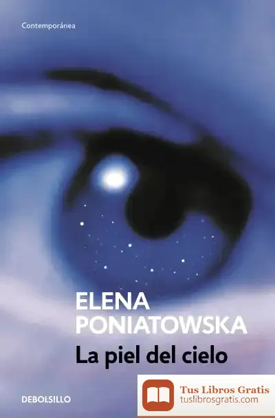 Descargar La Piel Del Cielo de Elena Poniatowska