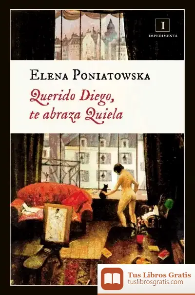 Descargar Querido Diego, Te Abraza Quiela de Elena Poniatowska
