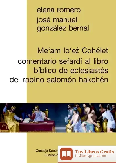 Descargar Me'Am Lo'E Cohélet : Comentario Sefardí Al Libro Bíblico De Eclesiastés Del Rabino Salomón Hakohén de Elena Romero