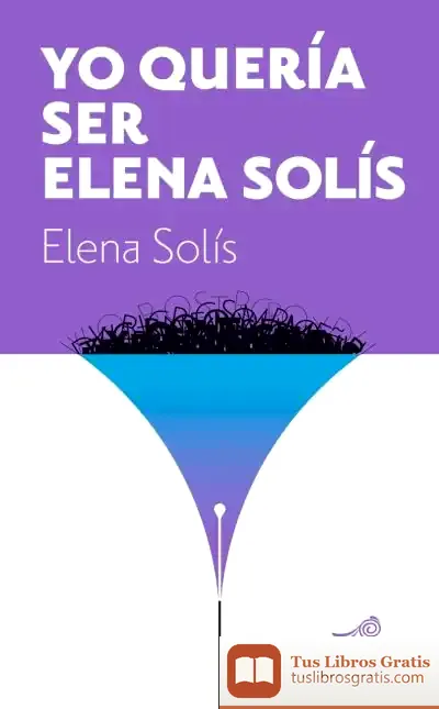 Descargar Yo Quería Ser Elena Solís