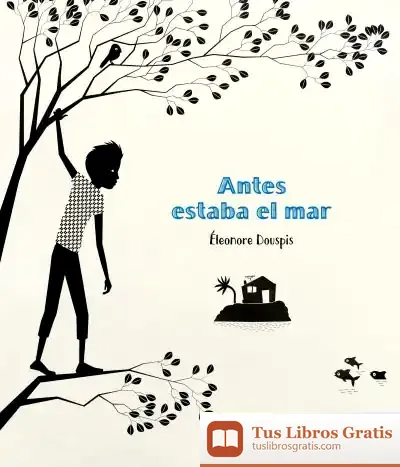 Descargar Antes Estaba El Mar