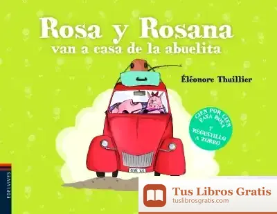 Descargar Rosa Y Rosana 2. Rosa Y Rosana Van A Casa De La Abuelita de Éléonore Thuillier