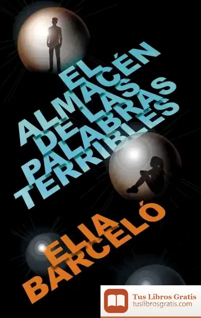 Descargar El Almacén De Las Palabras Terribles de Elia Barceló