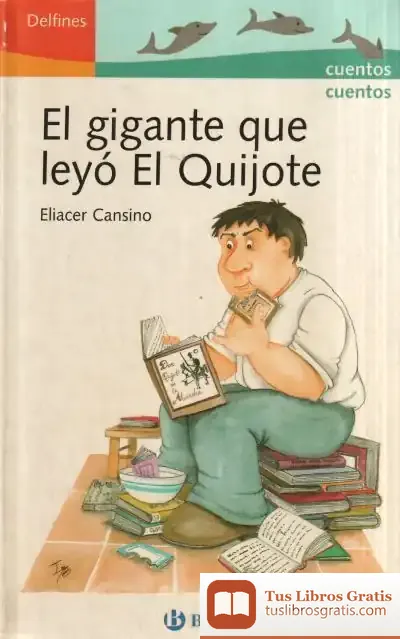 Descargar El Gigante Que Leyó El Quijote de Eliacer Cansino Macías